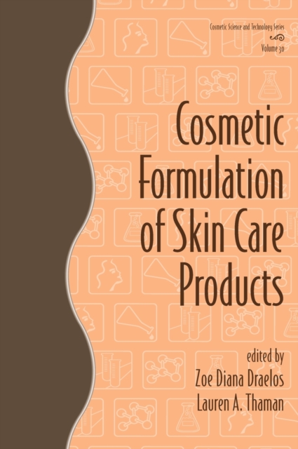 Cosmetic Formulation of Skin Care Products, Hardback Book