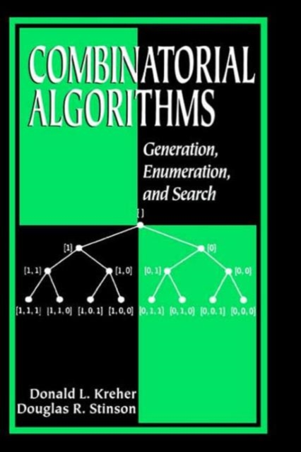 Combinatorial Algorithms : Generation, Enumeration, and Search, Hardback Book
