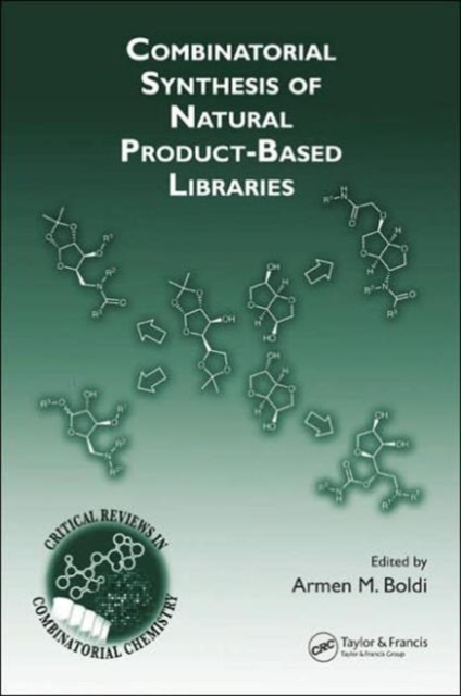 Combinatorial Synthesis of Natural Product-Based Libraries, Hardback Book