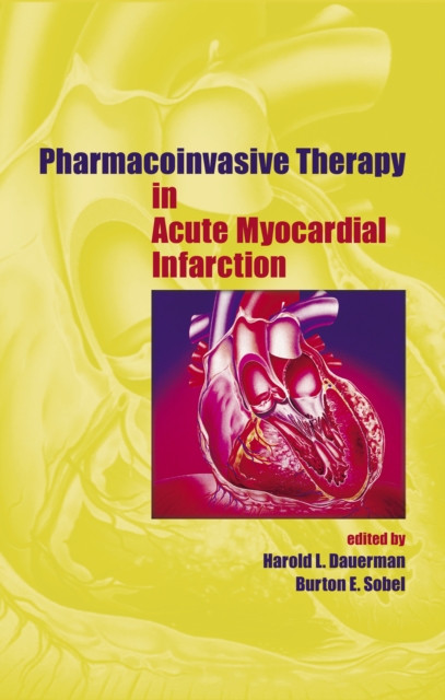 Pharmacoinvasive Therapy in Acute Myocardial Infarction, PDF eBook