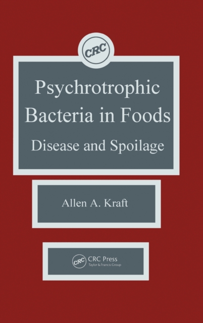 Psychotropic Bacteria in FoodsDisease and Spoilage, Hardback Book