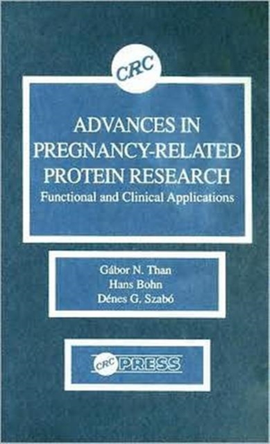 Advances in Pregnancy-Related Protein Research Functional and Clinical Applications, Hardback Book