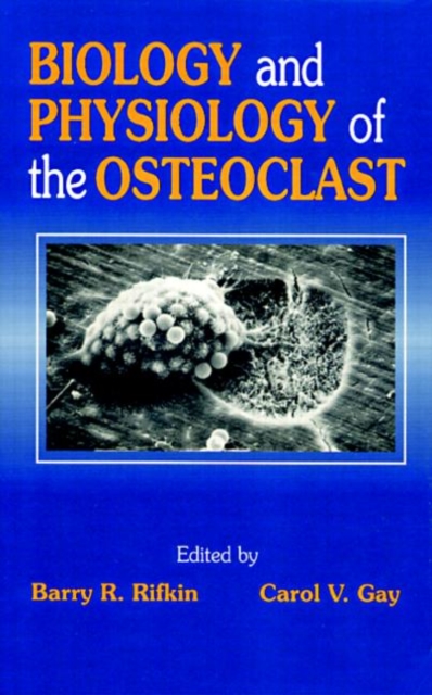 Biology and Physiology of the Osteoclast, Hardback Book