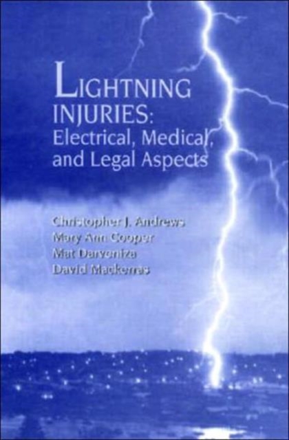 Lightning Injuries : Electrical, Medical, and Legal Aspects, Hardback Book
