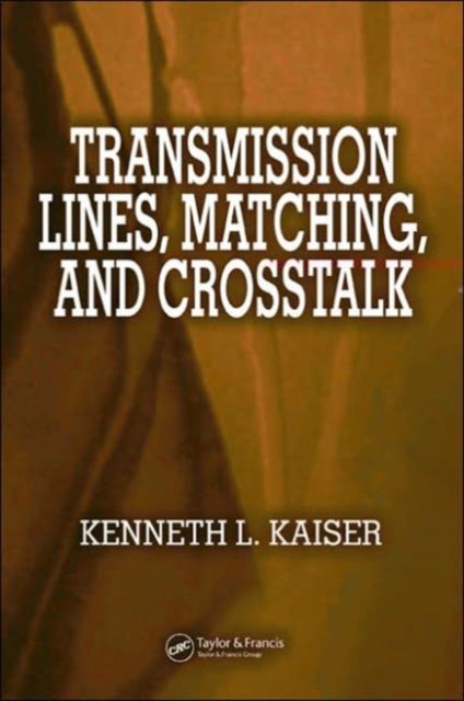 Transmission Lines, Matching, and Crosstalk, Hardback Book