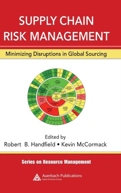 Supply Chain Risk Management : Minimizing Disruptions in Global Sourcing, Hardback Book