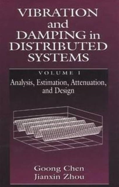 Vibration and Damping in Distributed Systems, Volume I, Hardback Book