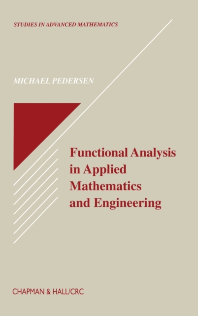 Functional Analysis in Applied Mathematics and Engineering, Hardback Book