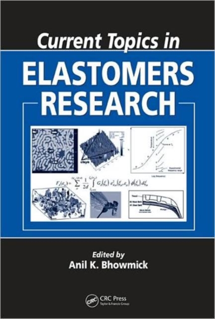 Current Topics in Elastomers Research, Hardback Book