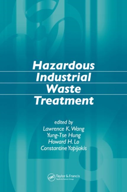 Hazardous Industrial Waste Treatment, Hardback Book