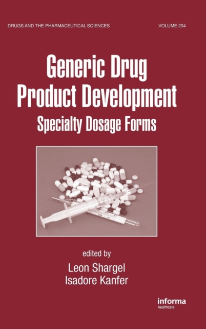 Generic Drug Product Development : Specialty Dosage Forms, Hardback Book