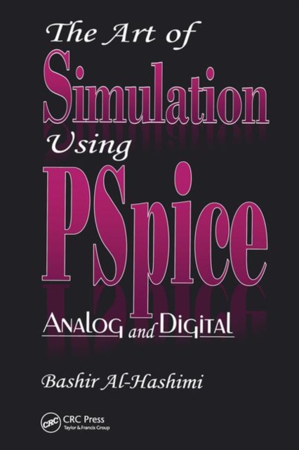 The Art of Simulation Using PSPICEAnalog and Digital, Hardback Book