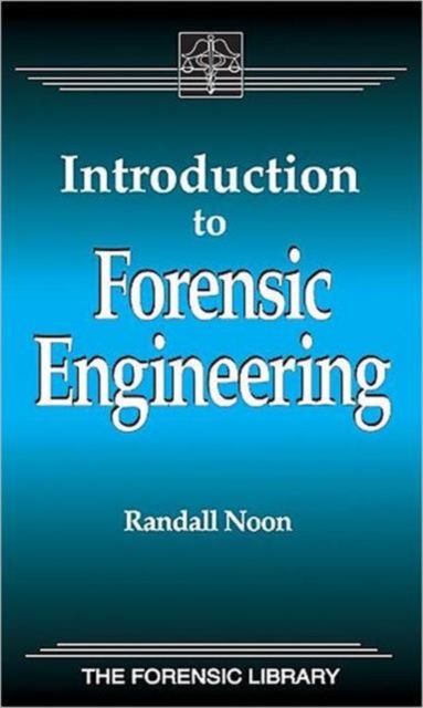 Introduction to Forensic Engineering, Hardback Book