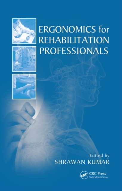 Ergonomics for Rehabilitation Professionals, PDF eBook