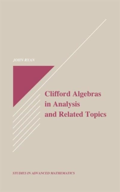 Clifford Algebras in Analysis and Related Topics, Hardback Book
