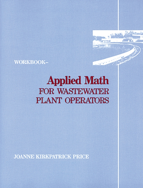 Applied Math for Wastewater Plant Operators - Workbook, PDF eBook