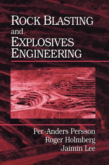 Rock Blasting and Explosives Engineering, Hardback Book