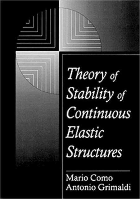 Theory of Stability of Continuous Elastic Structures, Hardback Book