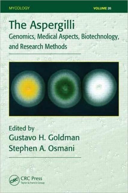 The Aspergilli : Genomics, Medical Aspects, Biotechnology, and Research Methods, Hardback Book