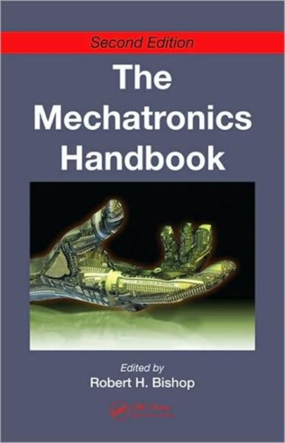 The Mechatronics Handbook - 2 Volume Set, Multiple-component retail product Book