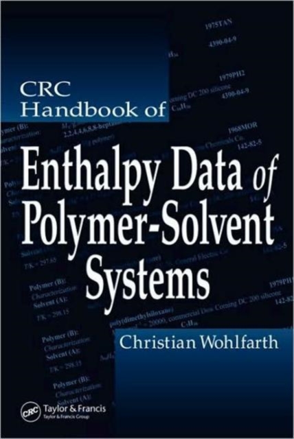 CRC Handbook of Enthalpy Data of Polymer-Solvent Systems, Hardback Book