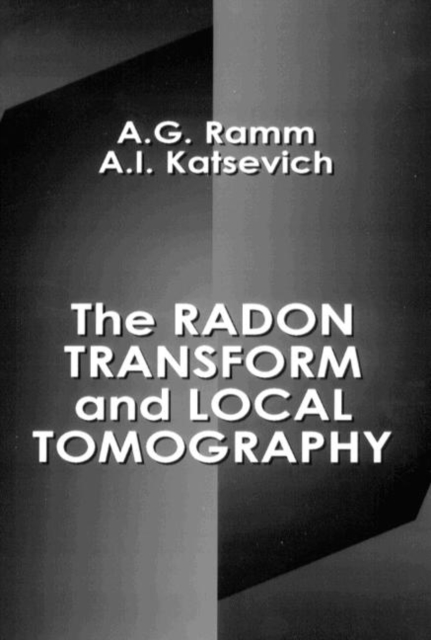 The Radon Transform and Local Tomography, Hardback Book