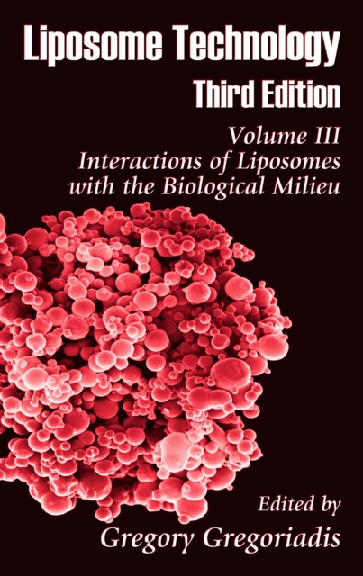 Liposome Technology : Interactions of Liposomes with the Biological Milieu, PDF eBook