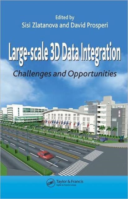 Large-scale 3D Data Integration : Challenges and Opportunities, Hardback Book