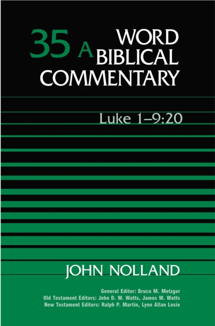 New Testament : Luke 1:1-9:20 Vol 35A, Hardback Book