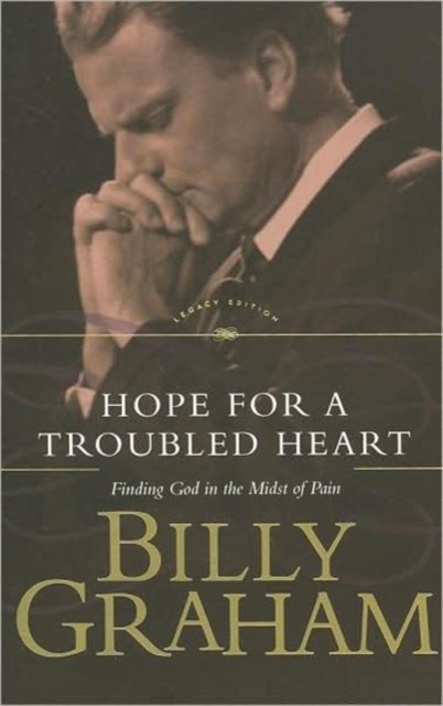 Hope For The Troubled Heart : Finding God in the Midst of Pain, Paperback / softback Book
