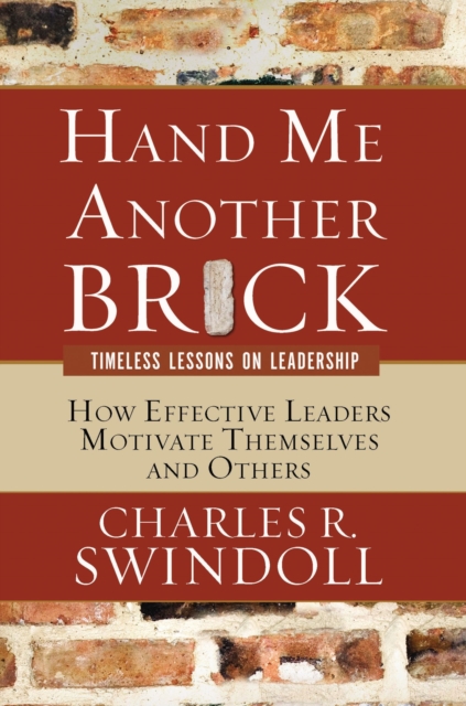 Hand Me Another Brick : TImeless Lessons on Leadership, Paperback / softback Book