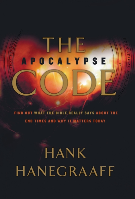 The Apocalypse Code : Find Out What the Bible REALLY Says About the End Times... and Why It Matters Today, Paperback / softback Book