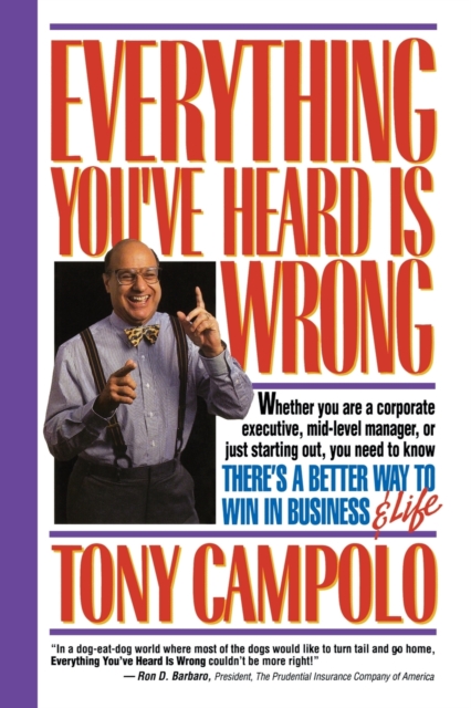 Everything You've Heard Is Wrong, Paperback / softback Book