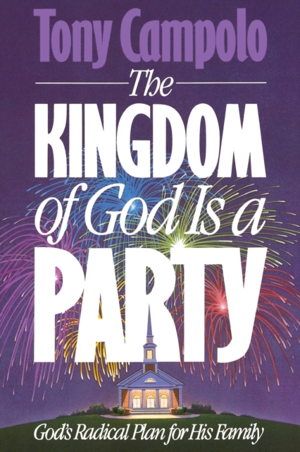 KINGDOM OF GOD IS A PARTY, Paperback / softback Book
