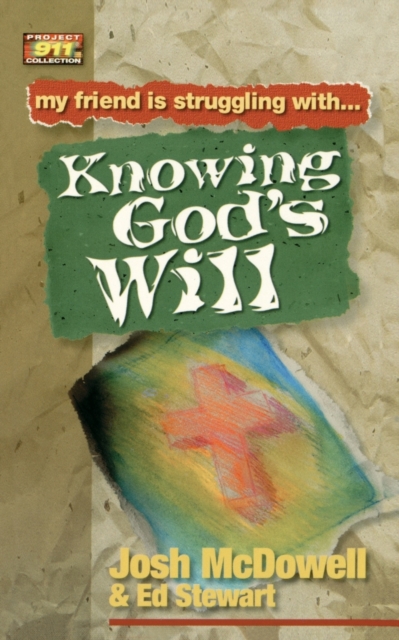 Friendship 911 Collection : My friend is struggling with.. Knowing God's Will, Paperback / softback Book