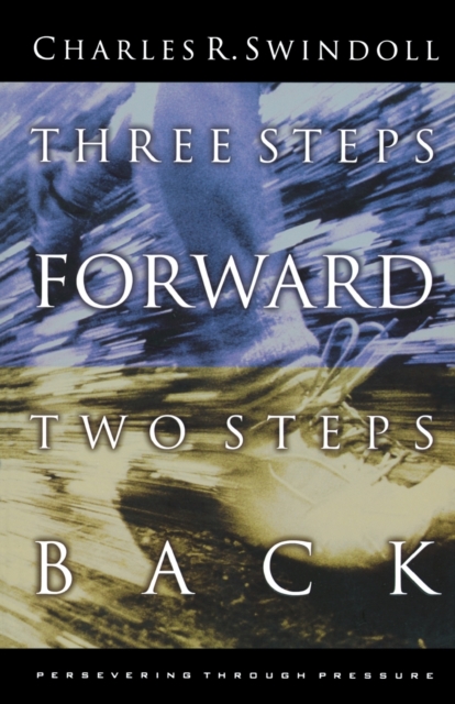 Three Steps Forward, Two Steps Back : Persevering Through Pressure, Paperback / softback Book