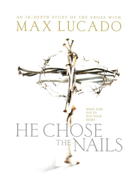He Chose the Nails, Paperback / softback Book