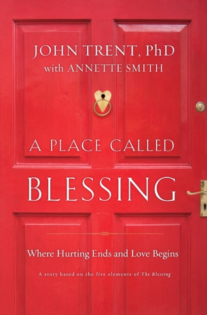 A Place Called Blessing : Where Hurting Ends and Love Begins, Paperback / softback Book