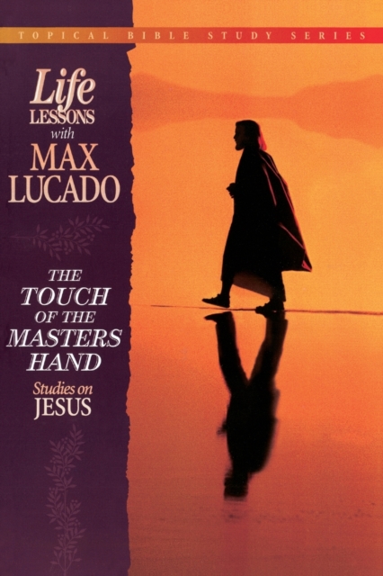 The Touch of the Masters Hand : Studies on Jesus, Paperback / softback Book