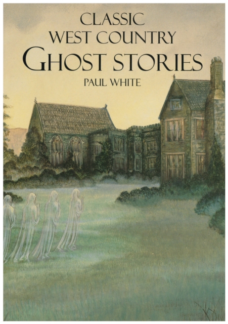 Classic West Country Ghost Stories, Paperback Book