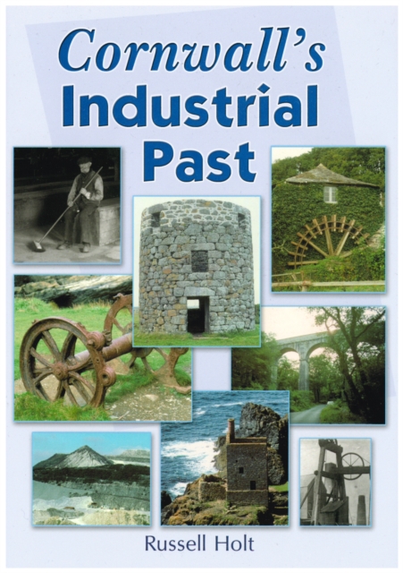 Cornwall's Industrial Past, Paperback / softback Book