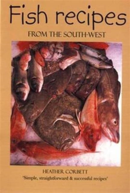 Fish Recipes from the South-west, Paperback / softback Book