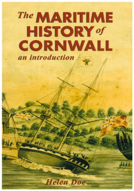 The Maritime History of Cornwall : an Introduction, Paperback / softback Book