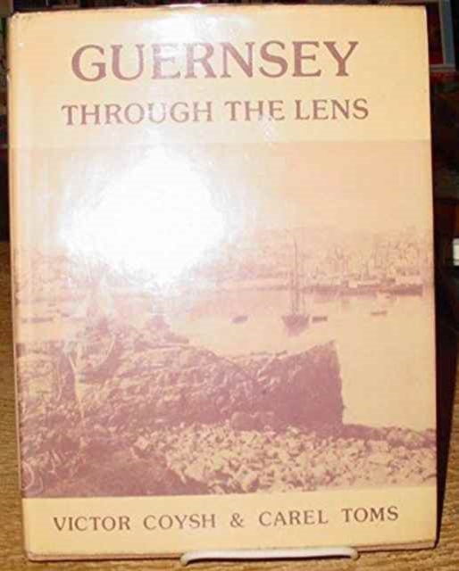 Guernsey Through the Lens, Hardback Book