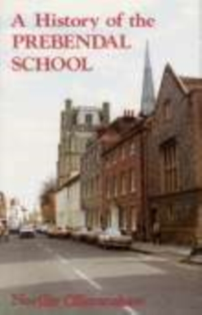 A History of the Prebendal School, Paperback / softback Book