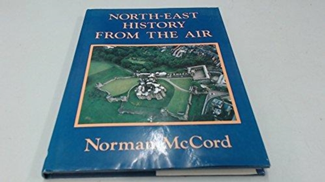 North East History from the Air, Hardback Book