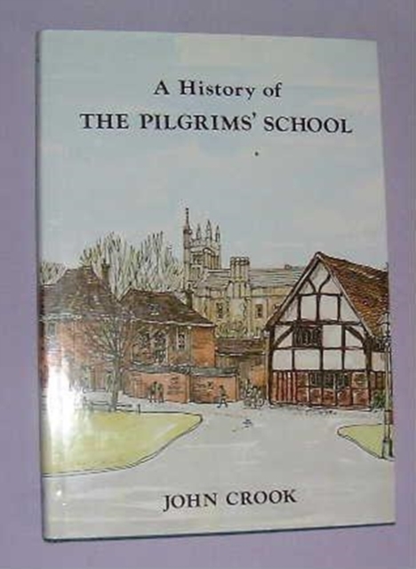 History of the Pilgrims' School : And Earlier Winchester Choir Schools, Hardback Book