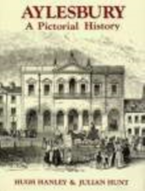 Aylesbury: A Pictorial History, Paperback / softback Book