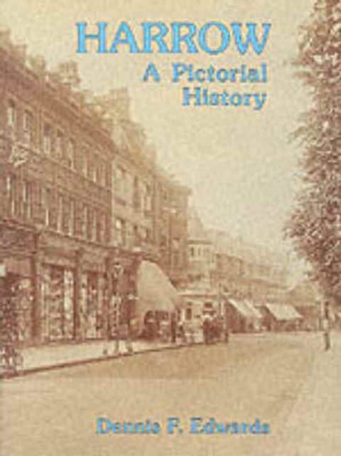 Harrow : A Pictorial History, Hardback Book