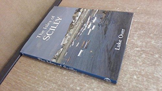 The Isles of Scilly, Hardback Book